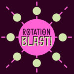 Rotation Blast